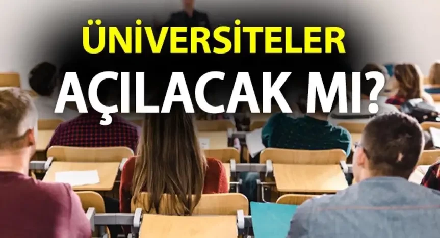 Üniversiteler Açılacak mı?