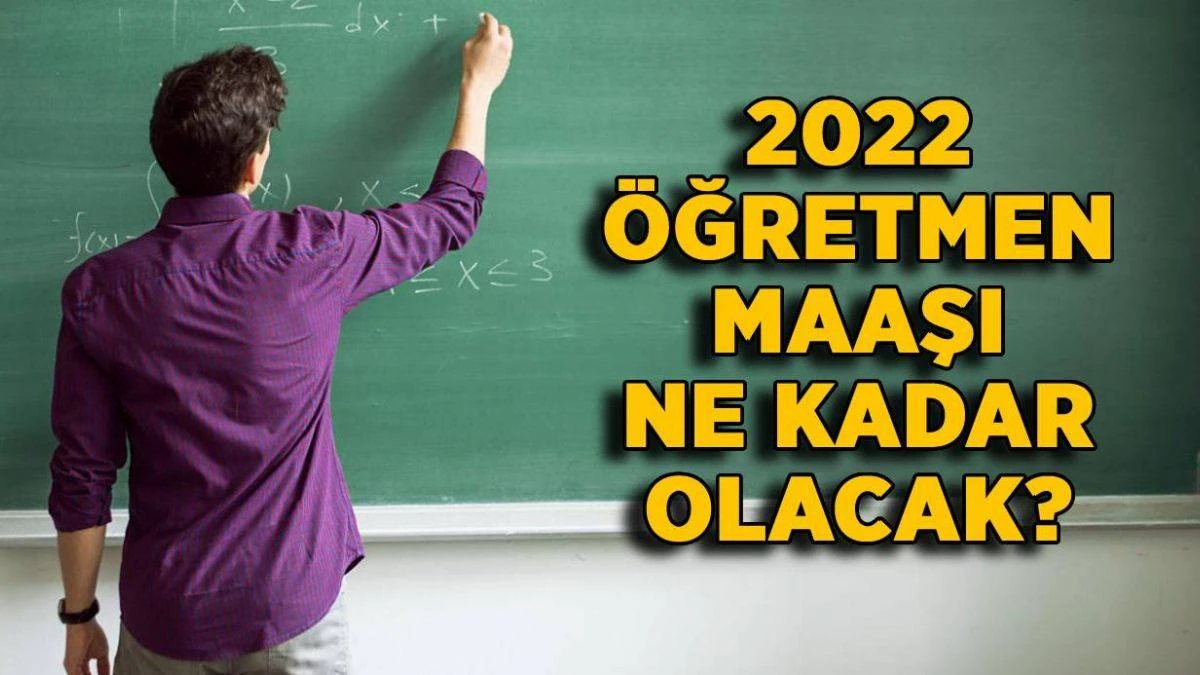 Öğretmen Maaşları Ne Kadar Olacak?