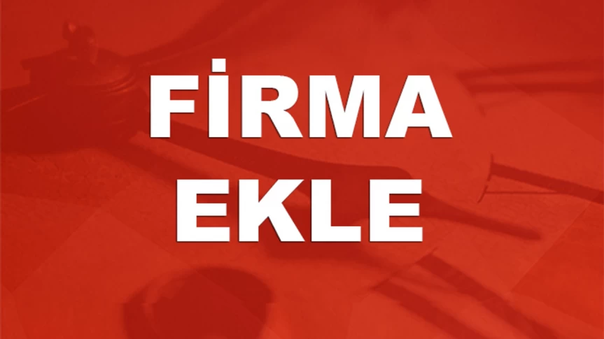 Ücretsiz Firma Ekle