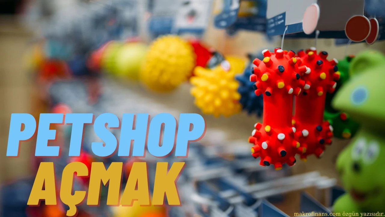 Pet Shop Açmak İstiyorum, Kaça Mal Olur?