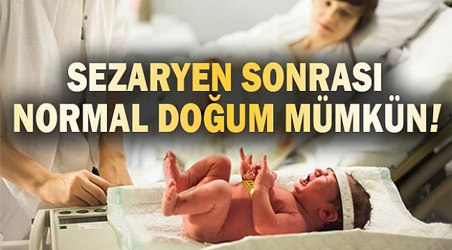 Sezeryan Doğum Yapan Biri Daha Sonra Normal Doğum Yapabilir Mi?