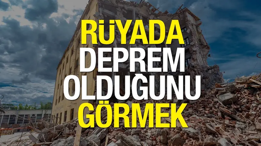 Rüyada Deprem Görmek: Anlamları ve Psikolojik Yorumları